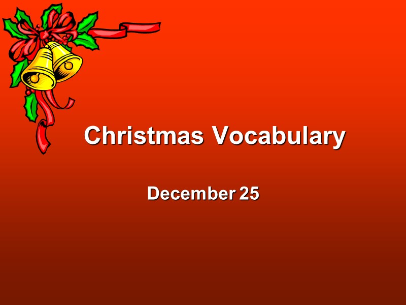 Christmas Vocabulary December 25